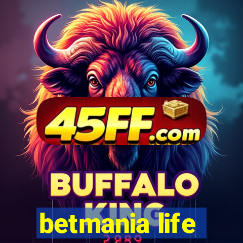 betmania life